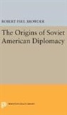 Robert Paul Browder, Browder Robert Paul - Origins of Soviet American Diplomacy