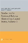 Raymond William Goldsmith, Raymond William Lipsey Goldsmith, Goldsmith Raymond William, Robert E. Lipsey, Lipsey Robert E., M. Mendelson... - Studies in the National Balance Sheet of the United States, Volume 1