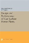 William R. Olson Hawthorne, William R. Hawthorne, Hawthorne William R., Walter T. Olson, Olson Walter T. - Design and Performance of Gas Turbine Power Plants