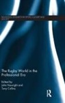 John (George Mason University Nauright, John Collins Nauright, Tony Collins, Collins Tony, John Nauright - Rugby World in the Professional Era