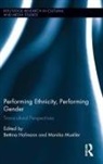 Bettina Mueller Hofmann, Bettina Hofmann, Hofmann Bettina, Monika Mueller, Mueller Monika - Performing Ethnicity, Performing Gender