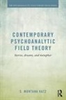 S Montana Katz, S. Montana Katz, S. Montana (National Psychological Associati Katz - Contemporary Psychoanalytic Field Theory