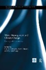 Cecilia (National University of Singapo Tortajada, Asit Biswas, Biswas Asit, Cecilia Tortajada, Tortajada Cecilia, Avinash Tyagi... - Water Management and Climate Change