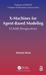 Mariam Kiran, Kiran Mariam - X-Machines for Agent-Based Modeling