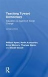 William Ayers, William (University of Illinois At Chicago Ayers, William Kumashiro Ayers, Ayers William, Kevin Kumashiro, Kumashiro Kevin... - Teaching Toward Democracy 2e