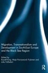 Russell (University of Sussex King, Maja Povrzanović Frykman, Russell King, King Russell, Julie Vullnetari, Vullnetari Julie - Migration, Transnationalism and Development in South East Europe and