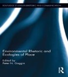 Peter Goggin, Peter Goggin, Peter N Goggin, Peter N. Goggin, Goggin Peter - Environmental Rhetoric and Ecologies of Place