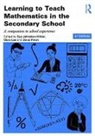 Sue Lee Johnston-Wilder, Sue Johnston-Wilder, Johnston-Wilder Sue, Clare Lee, David Pimm, Pimm David - Learning to Teach Mathematics in the Secondary School