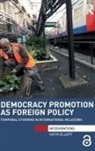 Cathy Elliott, Cathy (University College London Elliott, Elliott Cathy - Democracy Promotion As Foreign Policy