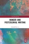 Muzna Rahman - Hunger and Postcolonial Writing
