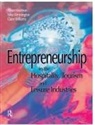 Alison Morrison, Morrison Alison, Michael Rimmington, Michael Williams Rimmington, Rimmington Michael, Clare Williams... - Entrepreneurship in the Hospitality, Tourism and Leisure Industries
