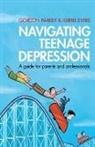 Kerrie Eyers, Eyers Kerrie, Gordon Parker, Gordon (Scientia Professor of Psychiatry Parker - Navigating Teenage Depression