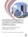 Cliff Bowman, Bowman Cliff, Andrew Kakabadse, Kakabadse Andrew, Keith Ward, Keith Kakabadse Ward - Designing World Class Corporate Strategies