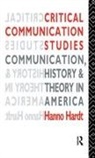 Hanno Hardt, Hardt Hanno - Critical Communication Studies