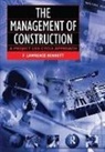 F. Lawrence Bennett, Bennett F. Lawrence - Management of Construction: A Project Lifecycle Approach