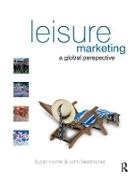Susan Horner, Susan Swarbrooke Horner, Horner Susan, John Swarbrooke, Swarbrooke John - Leisure Marketing A Global Perspective