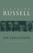 Bertrand Russell - On Education Especially in Early Childhood