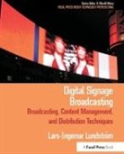 Lars-Ingemar Lundstrom, Lundstrom Lars-Ingemar, S. Merrill Weiss - Digital Signage Broadcasting