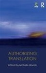Michelle Woods, Michelle (State University of New York Woods, Michelle Woods, Woods Michelle - Authorizing Translation