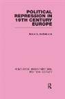 Robert Justin Goldstein - Political Repression in 19th Century Europe