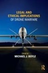 Michael (La Salle University Boyle, Michael Boyle, Boyle Michael - Legal and Ethical Implications of Drone Warfare