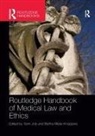Yann Knoppers Joly, Yann Joly, Bartha Maria Knoppers - Routledge Handbook of Medical Law and Ethics