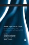 Kanstantsin Konstadinides Dzehtsiarou, Kanstantsin Dzehtsiarou, Dzehtsiarou Kanstantsin, Theodore Konstadinides, Konstadinides Theodore, Tobias Lock... - Human Rights Law in Europe