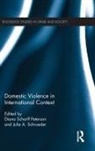 Diana Schroeder Scharff Peterson, Diana Scharff Peterson, Scharff Peterson Diana, Julie Schroeder, Schroeder Julie - Domestic Violence in International Context