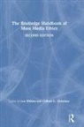 Lee Christians Wilkins, Clifford G. Christians, Christians Clifford G., Lee Wilkins, Wilkins Lee - Routledge Handbook of Mass Media Ethics