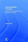 Alison Ekins, Alison (Canterbury Christ Church University Ekins, Alison (University of Canterbury Ekins, Ekins Alison - Reconsidering Inclusion