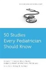 Ashaunta T. Anderson, Ashaunta T. (Robert Wood Johnson Clinica Anderson, Ashaunta T. (Robert Wood Johnson Clinical Scholar Anderson, Anderson Ashaunta T., Stephen C. Aronoff, Stephen C. (Waldo E. Nelson Professor and Chair Aronoff... - 50 Studies Every Pediatrician Should Know