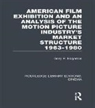 Gary Edgerton - American Film Exhibition and an Analysis of the Motion Picture