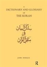 John Penrice, John Serjeant Penrice, Penrice John, R.B. Serjeant - Dictionary and Glossary of the Koran