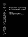 Chimay Kamara Anumba, Chimay Anumba, Anne-Francoise Cutting-Decelle, Cutting-Decelle Anne-Francoise, John M. Kamara, Kamara John M. - Concurrent Engineering in Construction Projects
