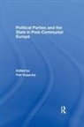 Petr Kopecky, Petr Kopecky, Kopecky Petr - Political Parties and the State in Post-Communist Europe