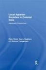 Peter Robb, Peter Sugihara Robb, Kaoru Sugihara, Sugihara Kaoru, Haruka Yanagisawa, Yanagisawa Haruka - Local Agrarian Societies in Colonial India