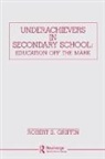 Robert S. Griffin, Griffin Robert S. - Underachievers in Secondary Schools