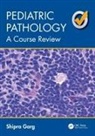 Shipra Garg, Shipra (Phoenix Children''s Hospital Garg, Garg Shipra - Pediatric Pathology