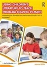 Jeanne White, Jeanne (Elmhurst College White - Using Children''s Literature to Teach Problem Solving in Math