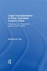Michael Ng, Michael (Hong Kong Baptist University) Ng, Michael (University of Hong Kong) Ng, Michael H. K. Ng, Michael H. K. (University of Hong Kong) Ng, Ng Michael... - Legal Transplantation in Early Twentieth-Century China