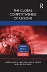 Robert Huggins, Robert (University of Sheffield Huggins, Huggins Robert, Hiro Izushi, Izushi Hiro, Daniel Prokop... - Global Competitiveness of Regions