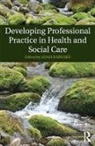 Adam Barnard, Adam (Nottingham Trent University Barnard, Adam Barnard, Barnard Adam - Developing Professional Practice in Health and Social Care
