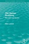 Mats Lundahl - Haitian Economy (Routledge Revivals)