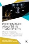 Duarte Araújo, Pedro Passos, Pedro (Technical University Lisbon Passos, Passos Pedro, Anna Volossovitch, Volossovitch Anna - Performance Analysis in Team Sports