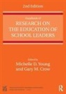 Michelle D. (University of Virginia Young, Michelle D. Crow Young, Gary M Crow, Gary M. Crow, Michelle D Young, Michelle D. Young - Handbook of Research on the Education of School Leaders