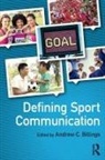 Andrew C. Billings, Billings Andrew C. - Defining Sport Communication