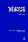 Gilbert Harman, Harman Gilbert - Skepticism and the Definition of Knowledge