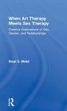 Einat S Metzl, Einat S. Metzl, Einat S. (Loyola Marymount University Metzl, Metzl Einat S. - When Art Therapy Meets Sex Therapy