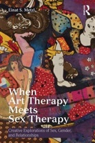 Einat S. Metzl, Einat S. (Loyola Marymount University Metzl, Metzl Einat S. - When Art Therapy Meets Sex Therapy