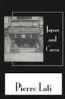 Loti, Pierre Loti - Japan & Corea